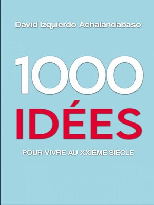 cover image of 1000 Idées Pour Vivre Au Xxième Siècle